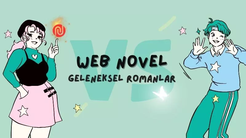 Web Novelleri ile Geleneksel Romanlar Arasındaki Farklar