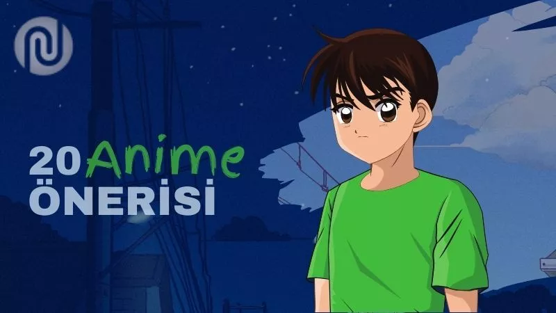 Yeni Başlayanlar için anime önerileri